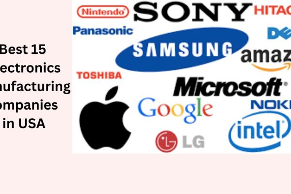 Best 15 Electronics manufacturing companies in USA