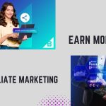 Earn money by Affiliate Marketing