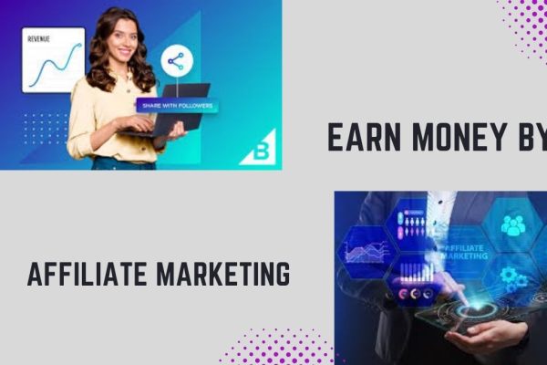 Earn money by Affiliate Marketing