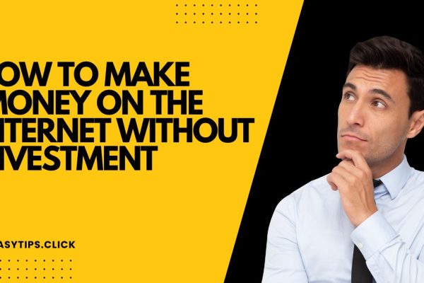 How to Make Money on the Internet Without Investment