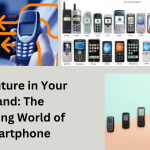 The Future in Your Hand: The Evolving World of Smartphone