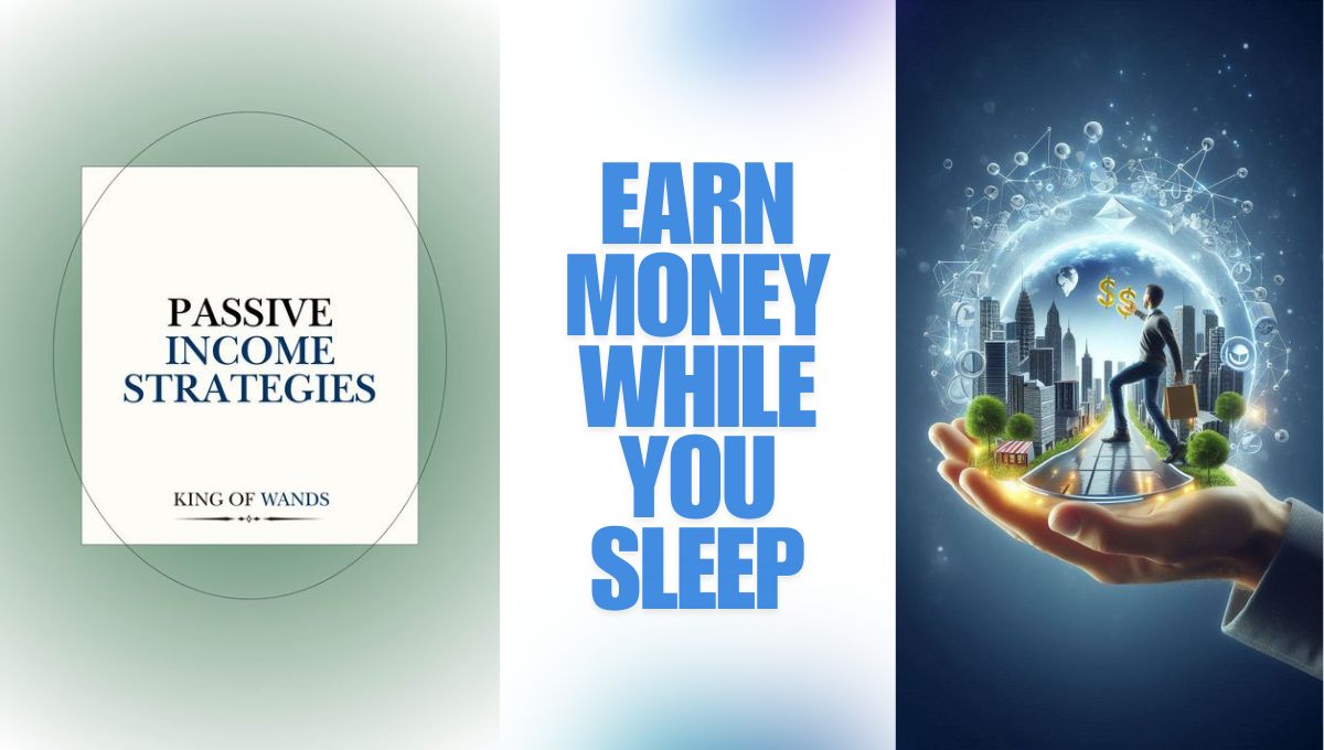 Earn Money While You Sleep: Passive Income Strategies