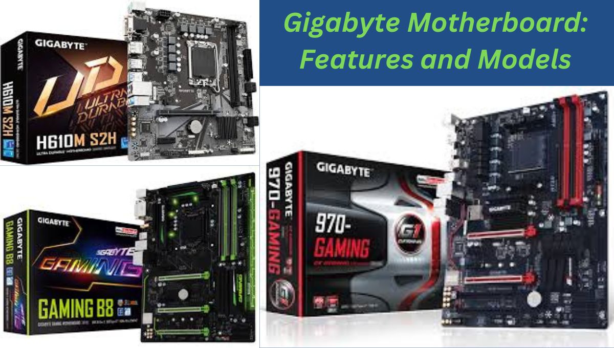 Gigabyte Motherboard: Features and Models